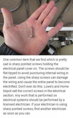 A common problem we find is sharp tipped screws in electrical panels